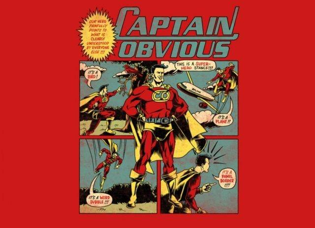 Captain Obvious!