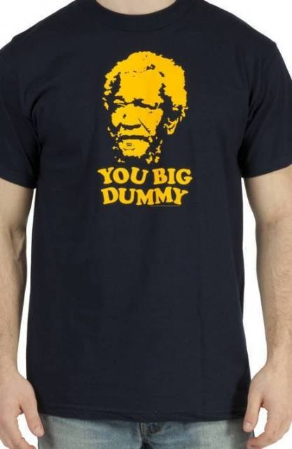 Sanford and Son You Big Dummy T-Shirt