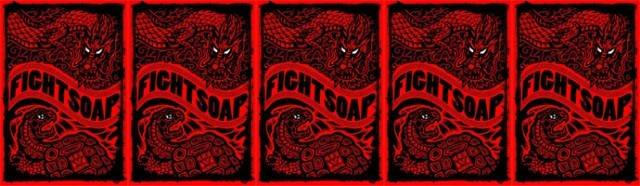 Fight Soap