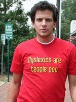 Dyslexics are teople poo T-Shirt