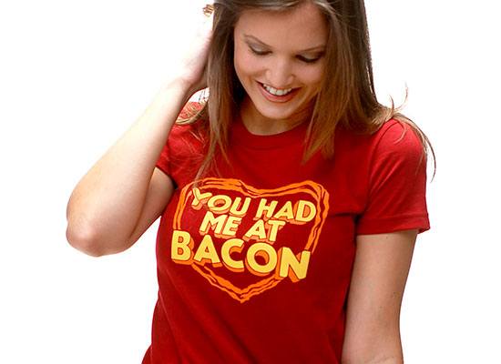 You Had Me At Bacon T-Shirt