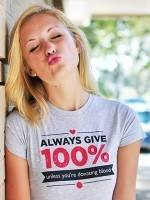 Always Give 100%, Unless You're Donating Blood T-Shirt