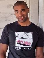 Get On It Science T-Shirt