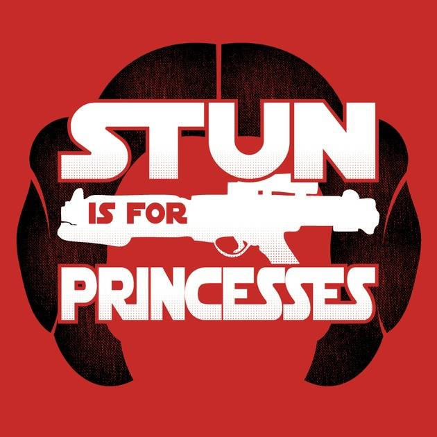 STUN IS FOR PRINCESSES