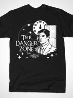 About to Enter the Danger Zone T-Shirt