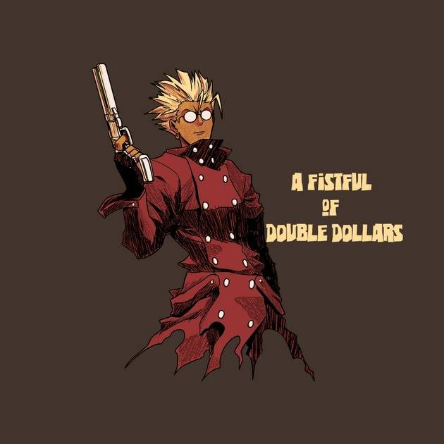 FISTFUL OF DOUBLE DOLLARS