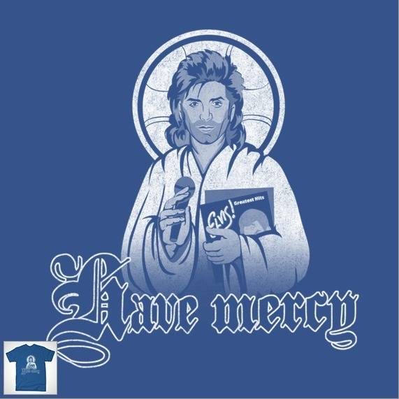 HAVE MERCY! HAVE MERCY!
