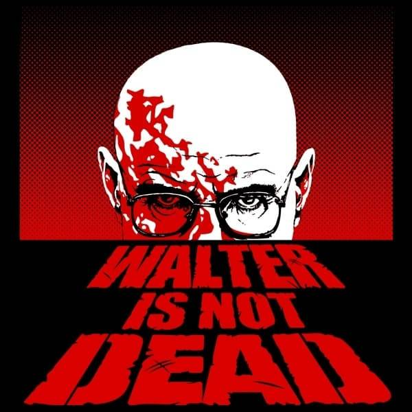 Walter Is Not Dead Walter Is Not Dead