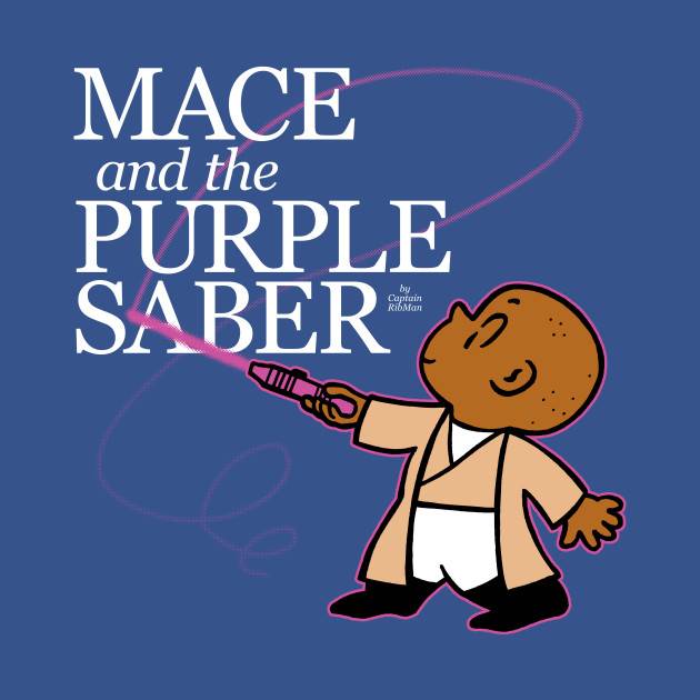 Mace and the Purple Saber