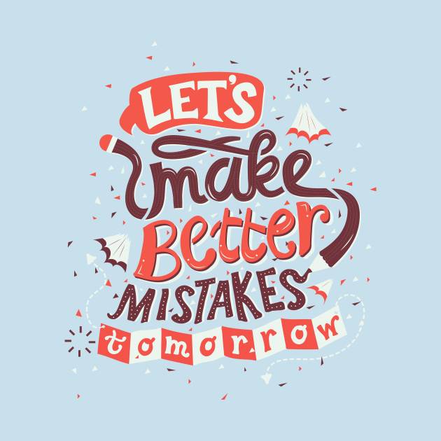 Let's Make Better Mistakes