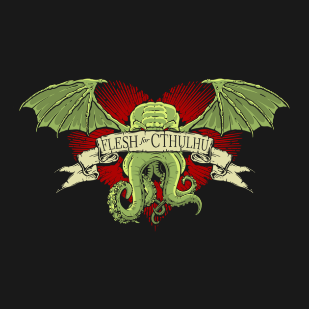 FLESH FOR CTHULHU