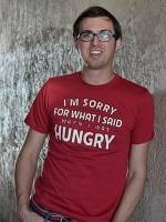What I Said When I Was Hungry T-Shirt