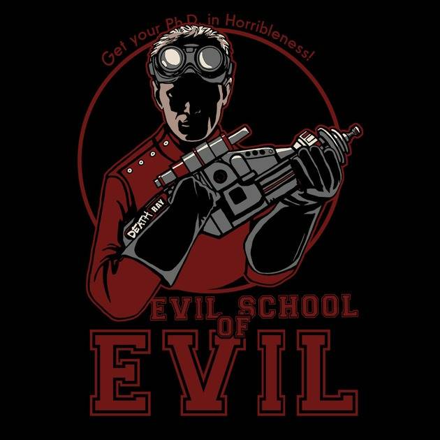 DR. HORRIBLE'S EVIL SCHOOL OF EVIL
