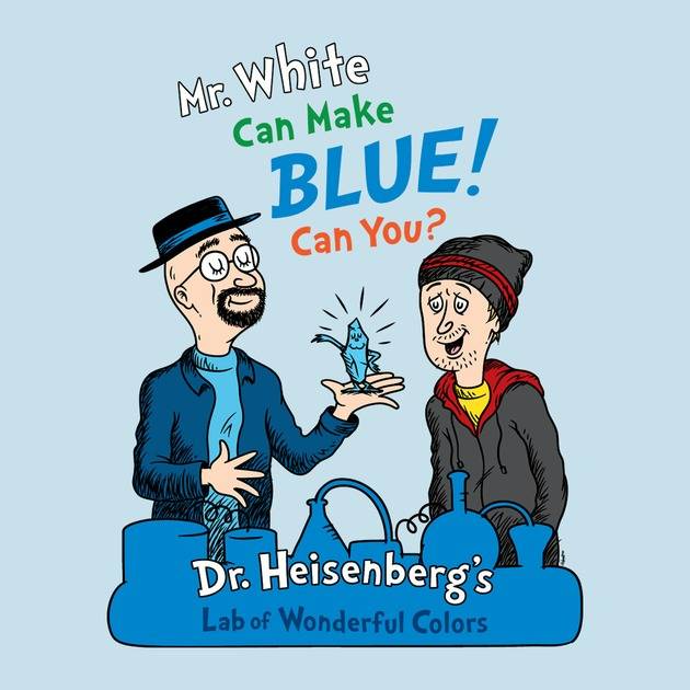MR. WHITE CAN MAKE BLUE!