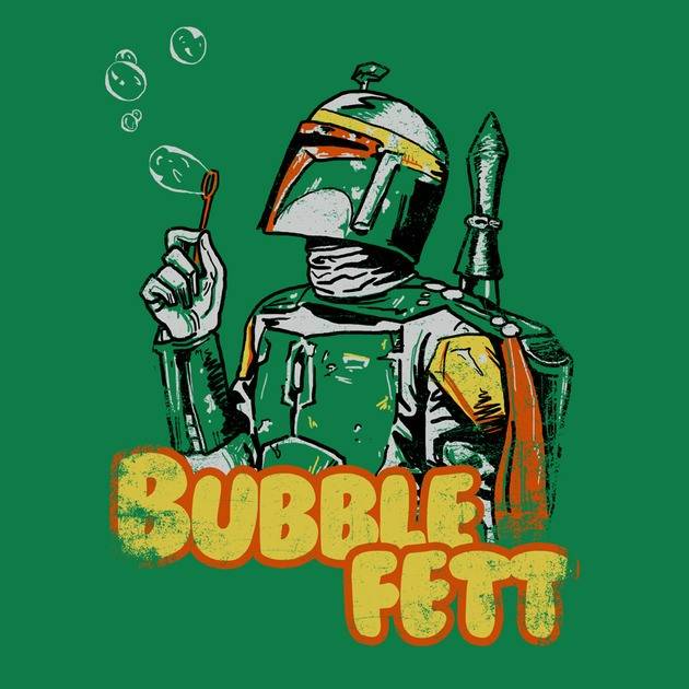 BUBBLE FETT
