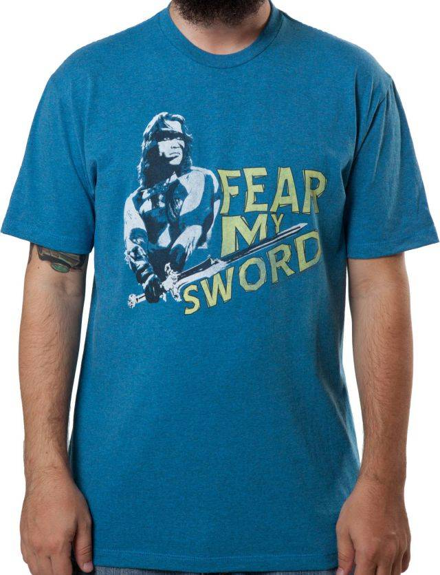 Fear My Sword Conan T-Shirt Fear My Sword Conan