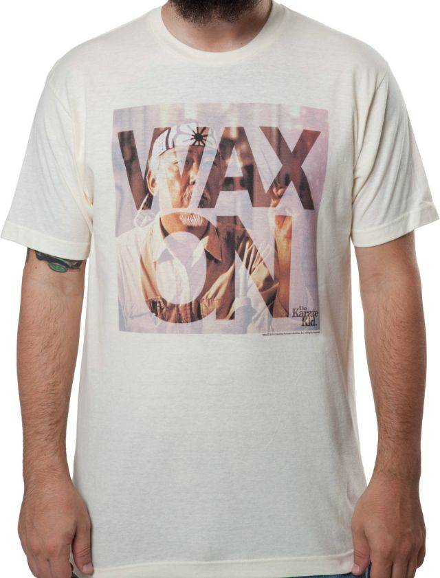 Wax On Karate Kid T-Shirt Wax On Karate Kid