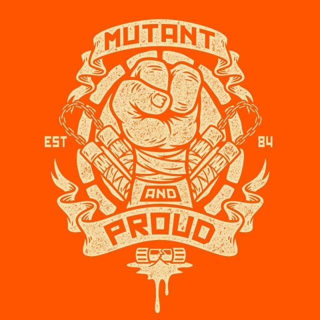 Mutant & Proud Mikey Mutant & Proud Mikey