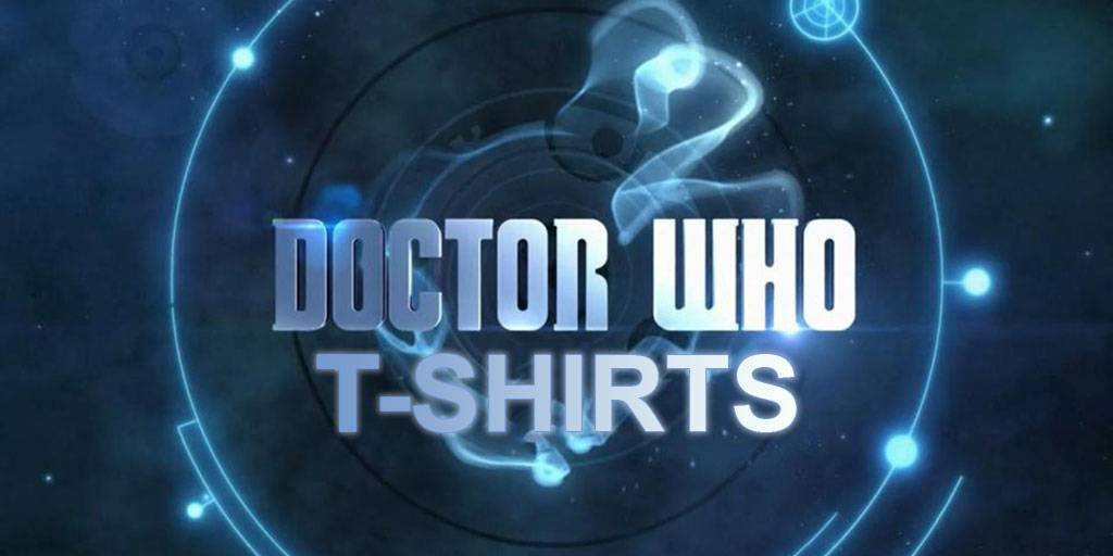 Doctor Who T-Shirt List | The Best Doctor Who T-Shirts | The Shirt List