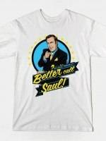 BETTER CALL SAUL! T-Shirt