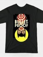 BULLETPROOF T-Shirt