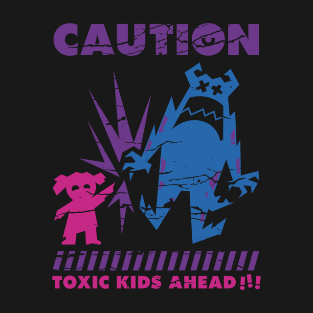 Toxic Kids! Black Toxic Kids!