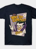 Why So Cereal's T-Shirt