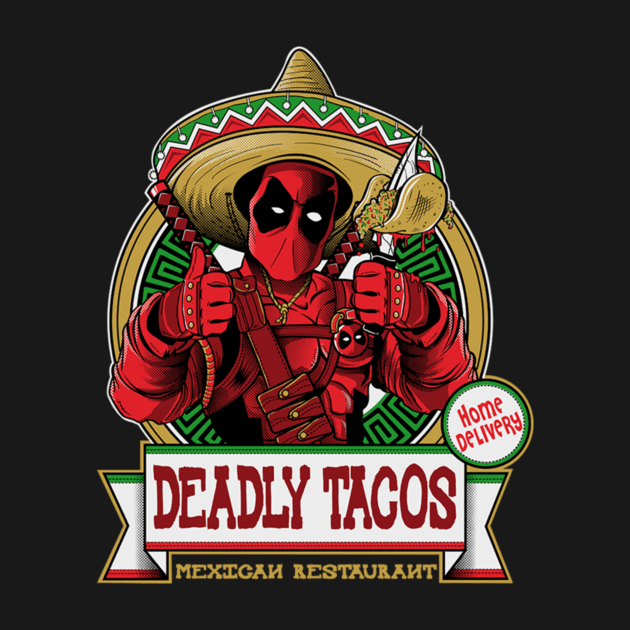 DEADLY TACOS DEADLY TACOS
