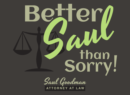 Better Saul Than Sorry!