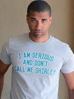 I Am Serious, And Don't Call Me Shirley T-Shirt