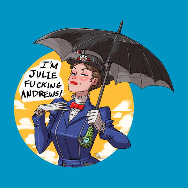 I'M JULIE FUCKING ANDREWS