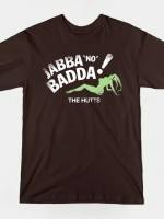 JABBA NO BADDA T-Shirt