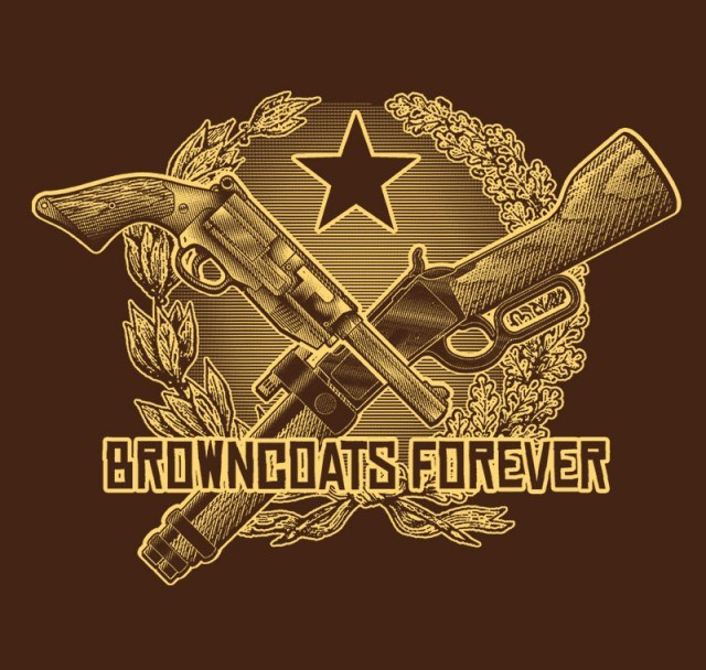 Browncoats Forever Browncoats Forever