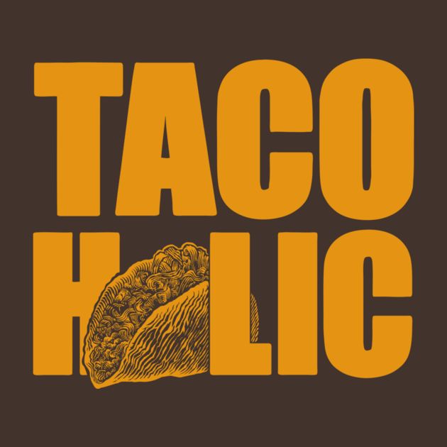 TACOHOLIC