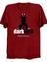 DARK LORD HOME SECURITY SYSTEMS T-Shirt
