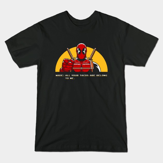 ALL YOUR TACOS ARE BELONG TO ME