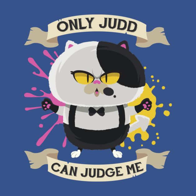 ONLY JUDD CAN JUDGE ME