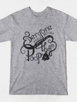 EVERYBODY POOPS T-Shirt