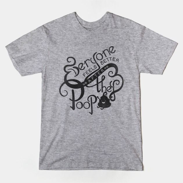 EVERYBODY POOPS T-Shirt EVERYBODY POOPS