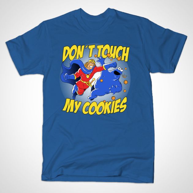 DON'T TOUCH MY COOKIES T-Shirt DON'T TOUCH MY COOKIES