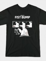 HOW TO FISTBUMP T-Shirt