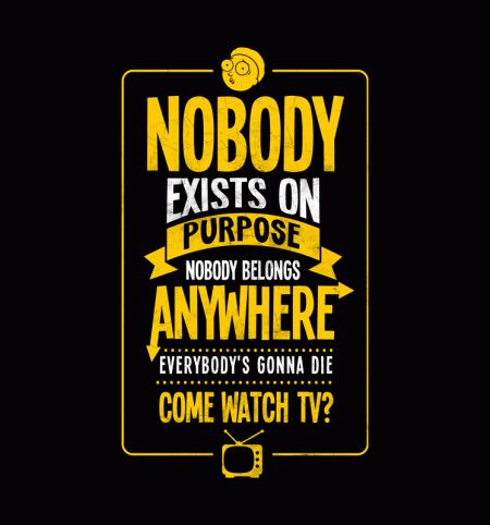 Nobody Exists on Purpose