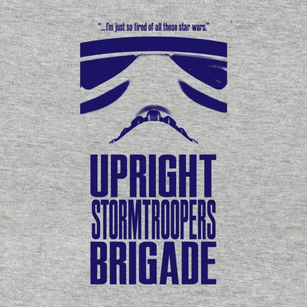 UPRIGHT STORMTROOPERS BRIGADE