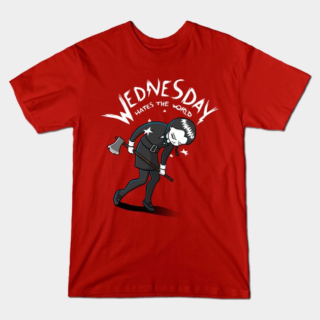 WEDNESDAY HATES THE WORLD