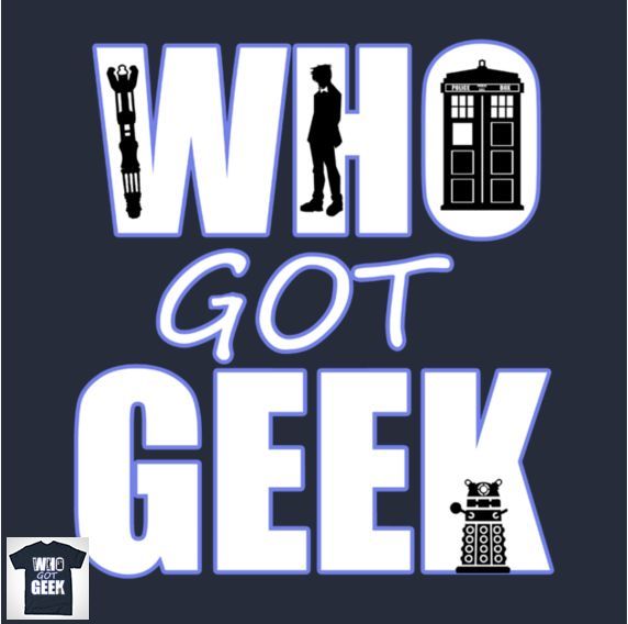 WHO GOT GEEK Design WHO GOT GEEK