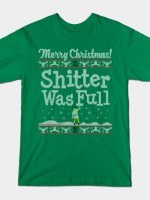 SHITTER WAS FULL! T-Shirt