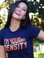 I'm Your Density T-Shirt