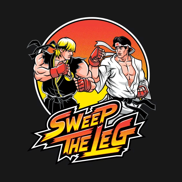 SWEEP THE LEG SWEEP THE LEG