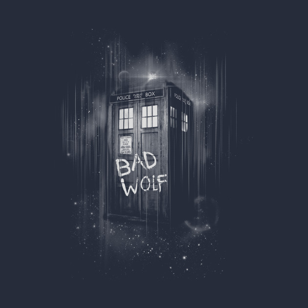 BAD WOLF BAD WOLF