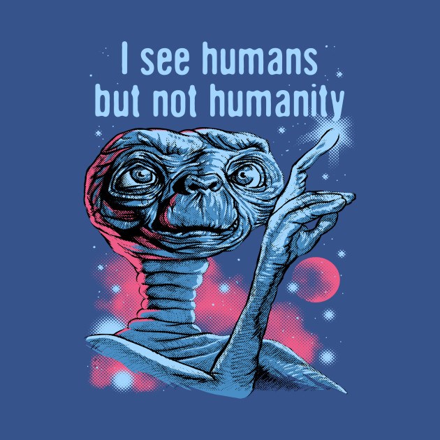 I SEE HUMANS BUT NOT HUMANITY COPY